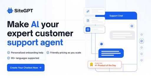 SiteGPT - Make AI your expert customer support agent